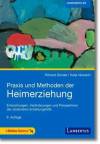 Praxis und Methoden der Heimerziehung - Entwicklungen, Veränderungen und Perspektiven der stationären Erziehungshilfe