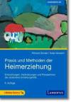 Praxis und Methoden der Heimerziehung Entwicklungen, Veränderungen und Perspektiven der stationären Erziehungshilfe