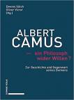 Albert Camus - ein Philosoph wider Willen? - Zur Geschichte und Gegenwart seines Denkens