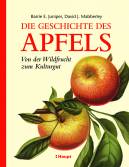 Die Geschichte des Apfels - Von der Wildfrucht zum Kulturgut