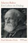 Martin Buber - Ein Leben im Dialog