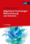 Allgemeine Psychologie: Wahrnehmung und Emotion 