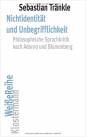 Nichtidentität und Unbegrifflichkeit - Philosophische Sprachkritik nach Adorno und Blumenberg