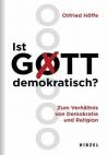Ist Gott demokratisch? - Zum Verhältnis von Demokratie und Religion