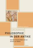 Grundriss Philosophie in der Antike - Von den Vorsokratikern bis zur Schule von Nisibis