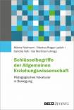 Schlüsselbegriffe der Allgemeinen Erziehungswissenschaft - Pädagogisches Vokabular in Bewegung