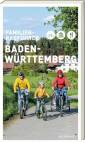 Familien-Radführer Baden-Württemberg - Freizeitführer