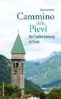 Cammino delle Pievi - Der Taufkirchenweg in Friaul