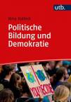 Politische Bildung und Demokratie Eine Einführung in Anwendungsfelder, Akteure und internationale Ansätze