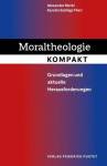 Moraltheologie kompakt Grundlagen und aktuelle Herausforderungen