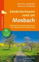 Entdeckertouren rund um Mosbach  - Erlebnisreiche Wanderungen durch den Odenwald und das Neckartal