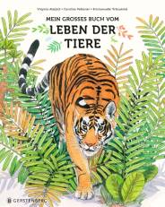 Mein großes Buch vom Leben der Tiere  - 