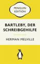 Bartleby, der Schreibgehilfe Eine Geschichte aus der Wall Street  -  Erzählung