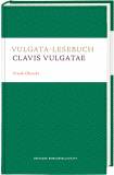 Vulgata-Lesebuch - Lesestücke aus der lateinischen Bibel mit didaktischer Übersetzung, Anmerkungen und Glossar