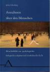 Annahmen über den Menschen Menschenbilder aus psychologischer, biologischer, religiöser und interkultureller Sicht