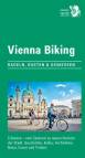 Vienna Biking  Radeln, Rasten & Genießen. 5 Routen - vom Zentrum zu neuen Vierteln der Stadt. Geschichte, Kultur, Architektur, Natur, Essen und Trinken