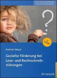 Gezielte Förderung bei Lese- und Rechtschreibstörungen 