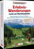 Erlebnis-Wanderungen rund um Berchtesgaden - Abwechslungsreiche Touren am Wasser, durch malerische Täler und auf die schönsten Gipfel