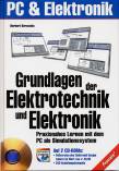 Grundlagen der Elektrotechnik und Elektronik Praxisnahes Lernen mit dem PC als Simulationssystem