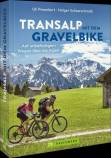 Transalp mit dem Gravelbike - Auf unbefestigten Wegen über die Alpen