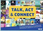 Talk, Act & Connect - Das Kommunikationsspiel für die Psychotherapie und Beratung mit Jugendlichen und Erwachsenen
