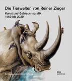 Die Tierwelten von Reiner Zieger - Kunst und Gebrauchsgrafik 1960 bis 2020