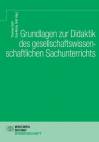 Grundlagen zur Didaktik des gesellschaftswissenschaftlichen Sachunterrichts 