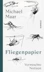 Fliegenpapier - Vermische Notizen