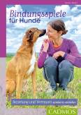  Bindungsspiele für Hunde   - Beziehung und Vertrauen spielend vertiefen 