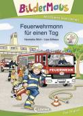 Bildermaus - Feuerwehrmann für einen Tag - 