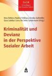 Kriminalität und Devianz in der Perspektive Sozialer Arbeit Spezifische Blickrichtungen und Zugänge