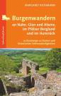Burgenwandern an Nahe, Glan und Alsenz, im Pfälzer Bergland und im Hunsrück - 22 Rundwege zu Ruinen und historischen Sehenswürdigkeiten