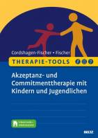 Therapie-Tools Akzeptanz- und Commitmenttherapie (ACT) mit Kindern und Jugendlichen Mit E-Book inside und Arbeitsmaterial