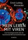 Mein Leben mit Viren - Eine Forschergeschichte über die faszinierende Welt der Krankheitserreger