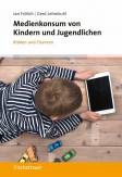 Medienkonsum von Kindern und Jugendlichen Risiken und Chancen