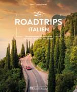 Roadtrips Italien - Die ultimativen Traumstraßen zwischen der Lombardei und Apulien