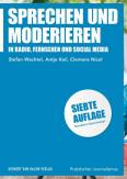 Sprechen und Moderieren - in Radio, Fernsehen und Social Media
