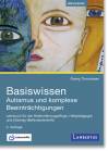 Basiswissen Autismus und komplexe Beeinträchtigungen - 