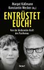 Entrüstet euch! - Von der bleibenden Kraft des Pazifismus