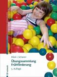 Übungssammlung Frühförderung Kinder von 0-6 heilpädagogisch fördern