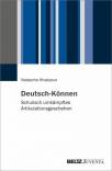 Deutsch-Können - Schulisch umkämpftes Artikulationsgeschehen