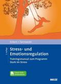 Stress- und Emotionsregulation - Trainingsmanual zum Programm Stark im Stress. Mit E-Book inside und Arbeitsmaterial