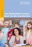 Das Klassenlehrer:innen-Buch für die Grundschule Mit Online-Materialien