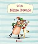 Tafiti - Meine Freunde  - Erinnerungsbuch für Kinder ab 5 Jahre