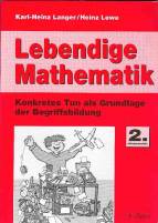 Lebendige Mathematik Konkretes Tun als Grundlage der Begriffsbildung