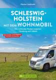 Schleswig-Holstein mit dem Wohnmobil Die schönsten Routen zwischen Flensburg und Lübeck