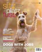  SitzPlatzFuss (33) – Dogs with Jobs Das Bookazin für anspruchsvolle Hundefreunde  Ausgabe 33 (Oktober – November – Dezember 2018) 