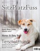  SitzPlatzFuss (19) – Tierschutzhunde - Das Bookazin für anspruchsvolle Hundefreunde  Ausgabe 19 (April – Mai – Juni 2015) 