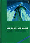 Der Engel des Moshe Moderne 

Gleichnisse II