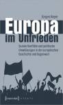 Europa im Unfrieden Soziale Konflikte und politische Umwälzungen in der europäischen Geschichte und Gegenwart